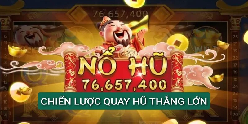chien-luoc-quay-hu-thang-dam